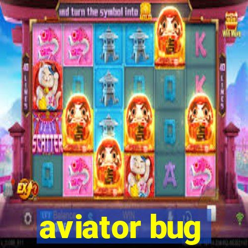 aviator bug